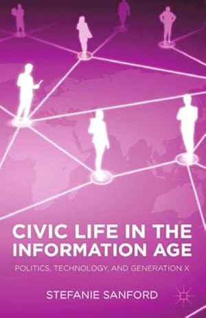 Immagine del venditore per Civic Life in the Information Age venduto da BuchWeltWeit Ludwig Meier e.K.