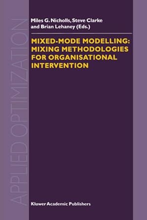 Bild des Verkufers fr Mixed-Mode Modelling: Mixing Methodologies For Organisational Intervention zum Verkauf von BuchWeltWeit Ludwig Meier e.K.