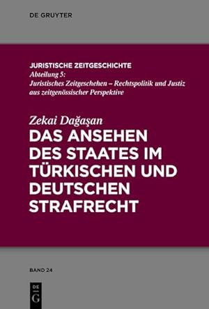 Immagine del venditore per Das Ansehen des Staates im trkischen und deutschen Strafrecht venduto da BuchWeltWeit Ludwig Meier e.K.