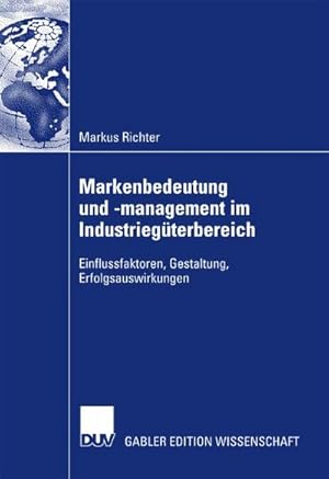 Immagine del venditore per Markenbedeutung und -management im Industriegterbereich venduto da BuchWeltWeit Ludwig Meier e.K.