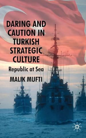 Immagine del venditore per Daring and Caution in Turkish Strategic Culture venduto da BuchWeltWeit Ludwig Meier e.K.