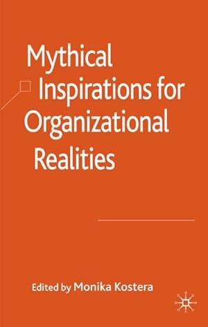 Seller image for Mythical Inspirations for Organizational Realities for sale by BuchWeltWeit Ludwig Meier e.K.