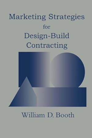 Seller image for Marketing Strategies for Design-Build Contracting for sale by BuchWeltWeit Ludwig Meier e.K.