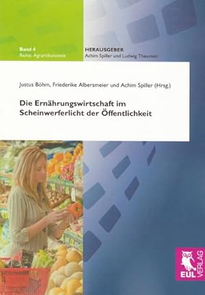 Immagine del venditore per Die Ernhrungswirtschaft im Scheinwerferlicht der ffentlichkeit venduto da BuchWeltWeit Ludwig Meier e.K.