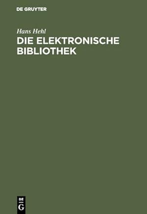 Image du vendeur pour Die elektronische Bibliothek mis en vente par BuchWeltWeit Ludwig Meier e.K.