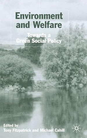 Bild des Verkufers fr Environment and Welfare: Towards a Green Social Policy zum Verkauf von BuchWeltWeit Ludwig Meier e.K.