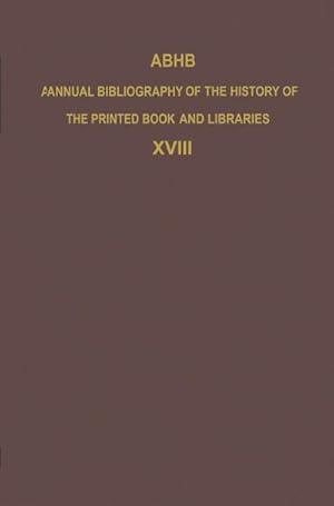 Image du vendeur pour ABHB Annual Bibliography of the History of the Printed Book and Libraries mis en vente par BuchWeltWeit Ludwig Meier e.K.