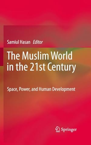 Seller image for The Muslim World in the 21st Century for sale by BuchWeltWeit Ludwig Meier e.K.