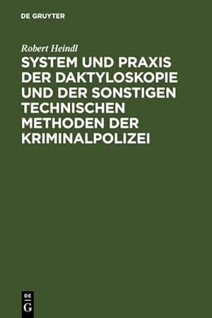Seller image for System und Praxis der Daktyloskopie und der sonstigen technischen Methoden der Kriminalpolizei for sale by BuchWeltWeit Ludwig Meier e.K.