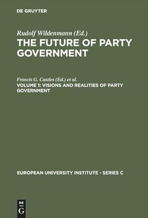 Imagen del vendedor de Visions and Realities of Party Government a la venta por BuchWeltWeit Ludwig Meier e.K.