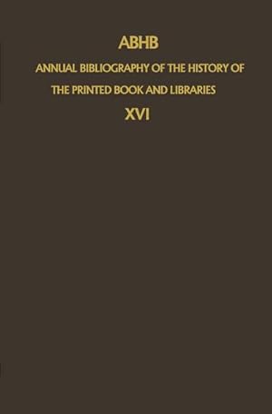 Immagine del venditore per ABHB Annual Bibliography of the History of the Printed Book and Libraries venduto da BuchWeltWeit Ludwig Meier e.K.