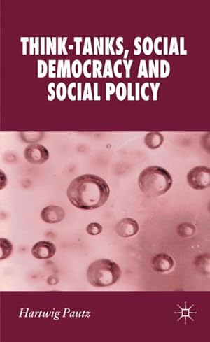 Bild des Verkufers fr Think-Tanks, Social Democracy and Social Policy zum Verkauf von BuchWeltWeit Ludwig Meier e.K.