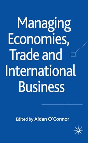 Image du vendeur pour Managing Economies, Trade and International Business mis en vente par BuchWeltWeit Ludwig Meier e.K.