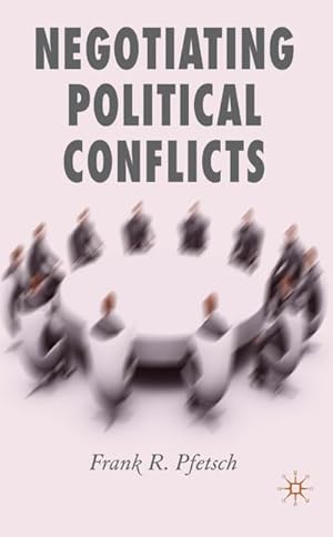 Seller image for Negotiating Political Conflicts for sale by BuchWeltWeit Ludwig Meier e.K.