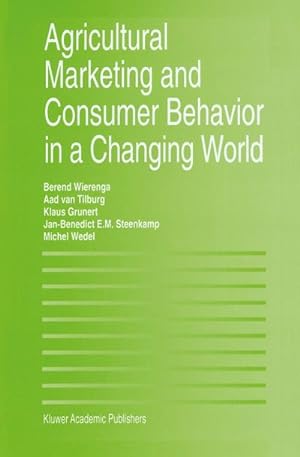 Bild des Verkufers fr Agricultural Marketing and Consumer Behavior in a Changing World zum Verkauf von BuchWeltWeit Ludwig Meier e.K.