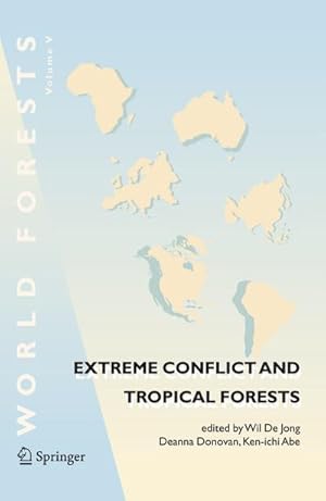 Immagine del venditore per Extreme Conflict and Tropical Forests venduto da BuchWeltWeit Ludwig Meier e.K.