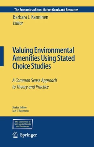 Seller image for Valuing Environmental Amenities Using Stated Choice Studies for sale by BuchWeltWeit Ludwig Meier e.K.