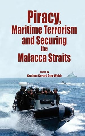 Seller image for Piracy, Maritme Terrorism and Securing the Malacca Straits for sale by BuchWeltWeit Ludwig Meier e.K.