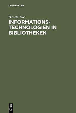 Seller image for Informationstechnologien in Bibliotheken for sale by BuchWeltWeit Ludwig Meier e.K.
