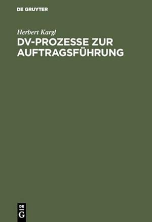 Seller image for DV-Prozesse zur Auftragsfhrung for sale by BuchWeltWeit Ludwig Meier e.K.