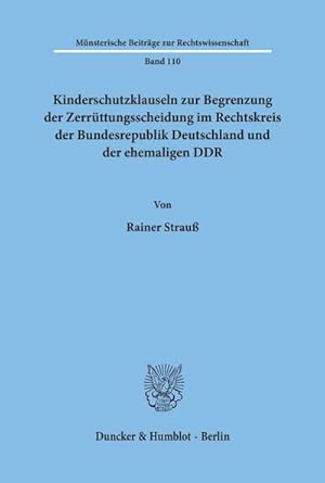 Seller image for Kinderschutzklauseln zur Begrenzung der Zerrttungsscheidung im Rechtskreis der Bundesrepublik Deutschland und der ehemaligen DDR. for sale by BuchWeltWeit Ludwig Meier e.K.