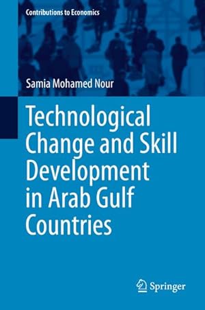 Seller image for Technological Change and Skill Development in Arab Gulf Countries for sale by BuchWeltWeit Ludwig Meier e.K.