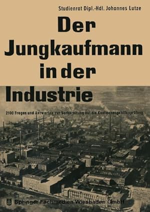 Seller image for Der Jungkaufmann in der Industrie for sale by BuchWeltWeit Ludwig Meier e.K.