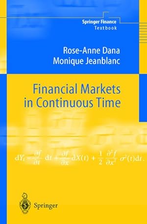 Seller image for Financial Markets in Continuous Time for sale by BuchWeltWeit Ludwig Meier e.K.