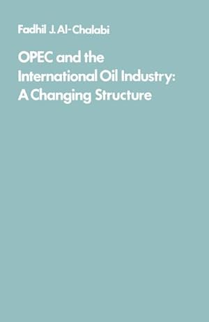 Immagine del venditore per OPEC and the International Oil Industry venduto da BuchWeltWeit Ludwig Meier e.K.