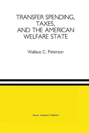 Seller image for Transfer Spending, Taxes, and the American Welfare State for sale by BuchWeltWeit Ludwig Meier e.K.