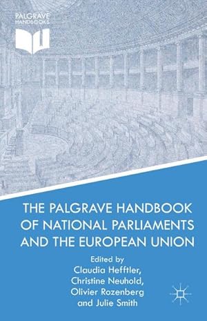 Seller image for The Palgrave Handbook of National Parliaments and the European Union for sale by BuchWeltWeit Ludwig Meier e.K.