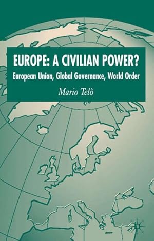 Imagen del vendedor de Europe: A Civilian Power? a la venta por BuchWeltWeit Ludwig Meier e.K.