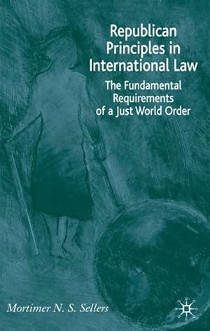 Imagen del vendedor de Republican Principles in International Law a la venta por BuchWeltWeit Ludwig Meier e.K.