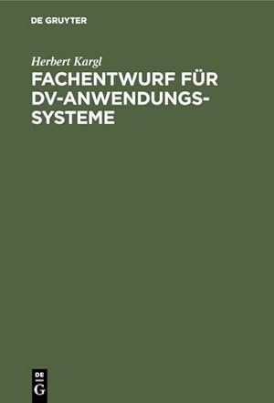 Immagine del venditore per Fachentwurf fr DV-Anwendungssysteme venduto da BuchWeltWeit Ludwig Meier e.K.