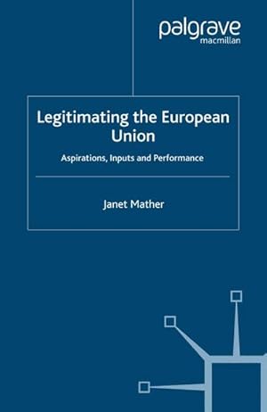 Image du vendeur pour Legitimating the European Union mis en vente par BuchWeltWeit Ludwig Meier e.K.