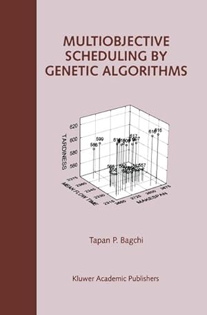 Seller image for Multiobjective Scheduling by Genetic Algorithms for sale by BuchWeltWeit Ludwig Meier e.K.