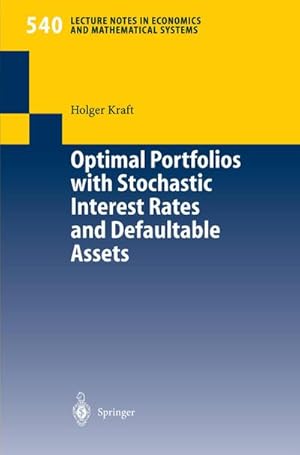 Imagen del vendedor de Optimal Portfolios with Stochastic Interest Rates and Defaultable Assets a la venta por BuchWeltWeit Ludwig Meier e.K.