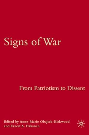 Bild des Verkufers fr Signs of War: From Patriotism to Dissent zum Verkauf von BuchWeltWeit Ludwig Meier e.K.