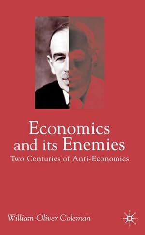 Seller image for Economics and Its Enemies for sale by BuchWeltWeit Ludwig Meier e.K.