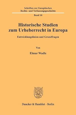 Immagine del venditore per Historische Studien zum Urheberrecht in Europa. venduto da BuchWeltWeit Ludwig Meier e.K.