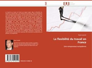 Image du vendeur pour La flexibilit du travail en France mis en vente par BuchWeltWeit Ludwig Meier e.K.