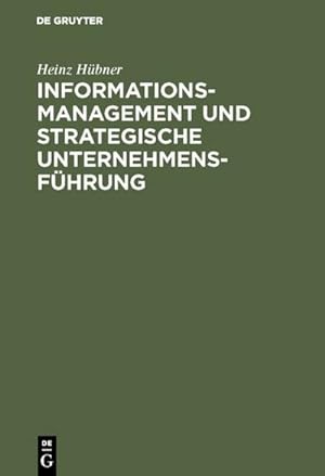 Immagine del venditore per Informationsmanagement und strategische Unternehmensfhrung venduto da BuchWeltWeit Ludwig Meier e.K.