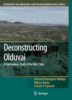 Seller image for Deconstructing Olduvai: A Taphonomic Study of the Bed I Sites for sale by BuchWeltWeit Ludwig Meier e.K.