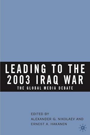 Bild des Verkufers fr Leading to the 2003 Iraq War zum Verkauf von BuchWeltWeit Ludwig Meier e.K.