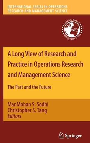 Seller image for A Long View of Research and Practice in Operations Research and Management Science for sale by BuchWeltWeit Ludwig Meier e.K.