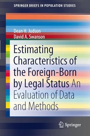 Bild des Verkufers fr Estimating Characteristics of the Foreign-Born by Legal Status zum Verkauf von BuchWeltWeit Ludwig Meier e.K.