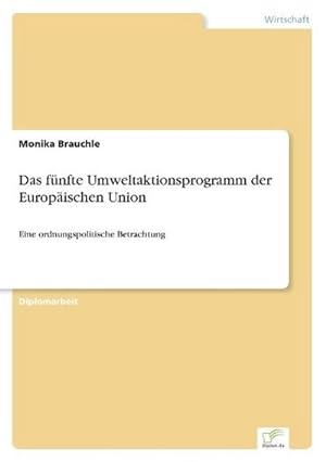 Seller image for Das fnfte Umweltaktionsprogramm der Europischen Union for sale by BuchWeltWeit Ludwig Meier e.K.