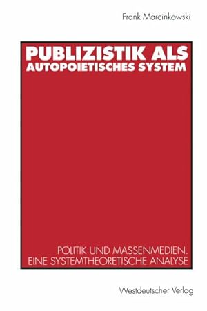 Bild des Verkufers fr Publizistik als autopoietisches System zum Verkauf von BuchWeltWeit Ludwig Meier e.K.