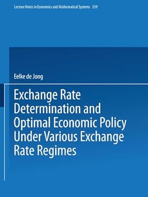 Seller image for Exchange Rate Determination and Optimal Economic Policy Under Various Exchange Rate Regimes for sale by BuchWeltWeit Ludwig Meier e.K.