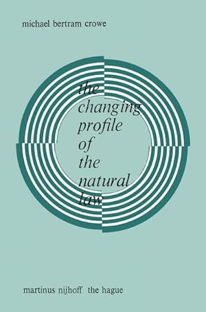 Imagen del vendedor de The Changing Profile of the Natural Law a la venta por BuchWeltWeit Ludwig Meier e.K.